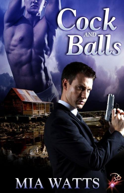 Cover of the book Cock and Balls by Mia Watts, Resplendence Publishing, LLC