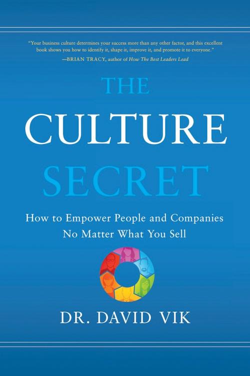 Cover of the book The Culture Secret by David Vik, Greenleaf Book Group Press