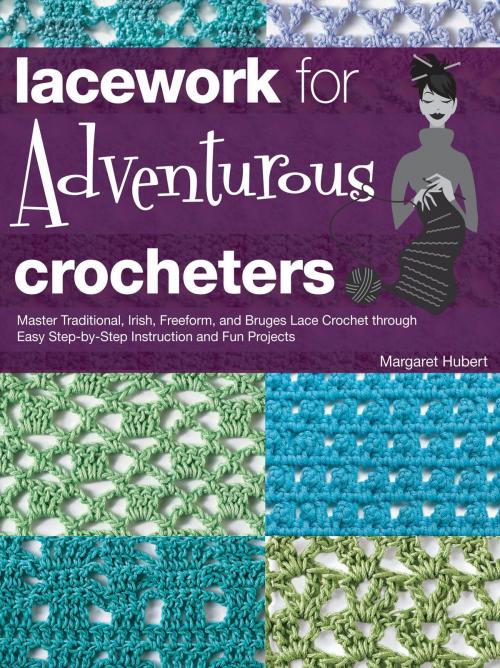 Cover of the book Lacework for Adventurous Crocheters by Margaret Hubert, Creative Publishing International