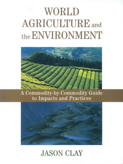 Cover of the book World Agriculture and the Environment by Jason Clay, Island Press