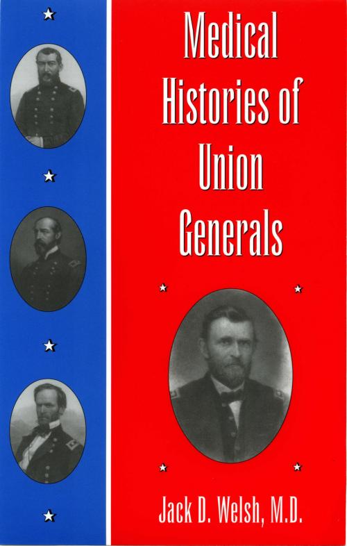Cover of the book Medical Histories of Union Generals by Jack D. Welsh, The Kent State University Press