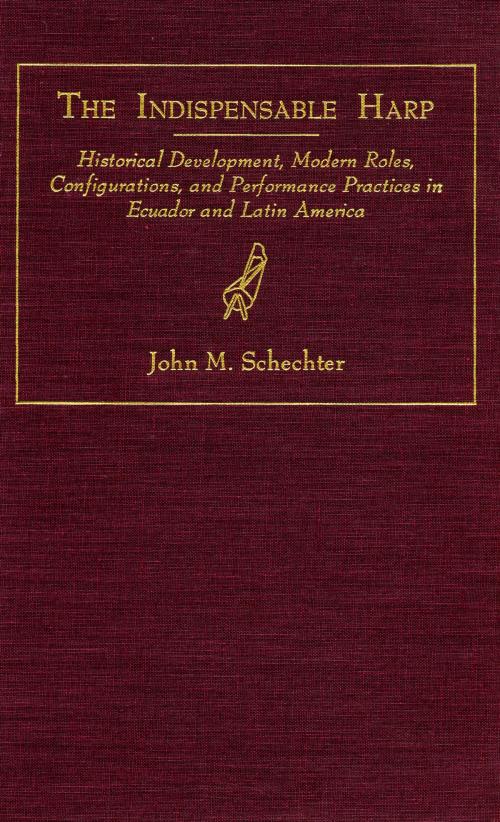 Cover of the book The Indispensable Harp by John M. Schechter, The Kent State University Press