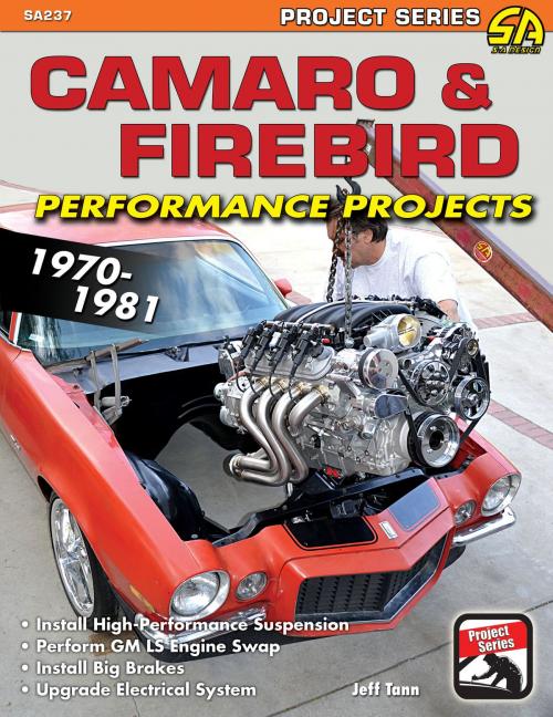 Cover of the book Camaro & Firebird Performance Projects: 1970-81 by Jeff Tann, CarTech Inc.