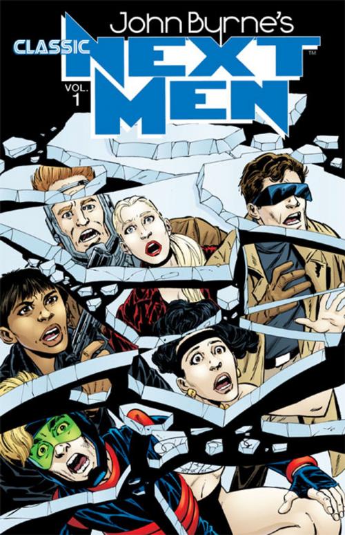 Cover of the book John Byrne's Classic Next Men Volume 1 by John Byrne, IDW Publishing