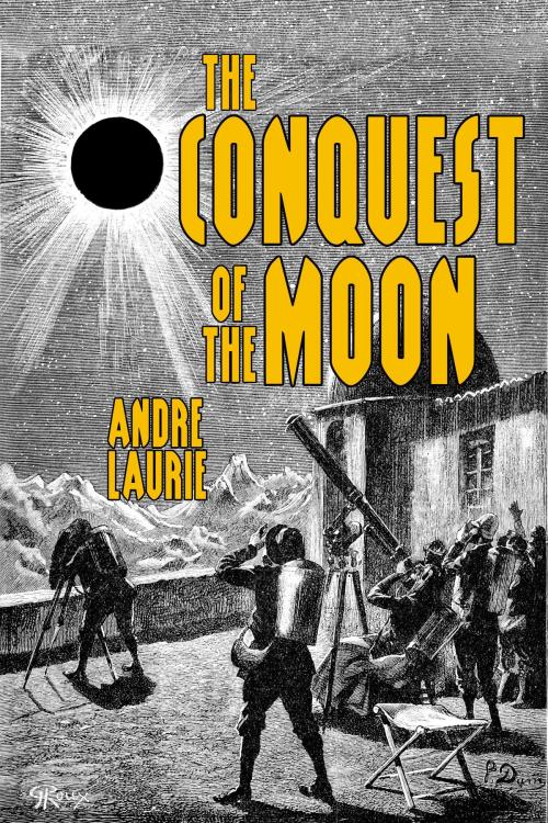Cover of the book The Conquest of the Moon by Andre Laurie, Baen Books