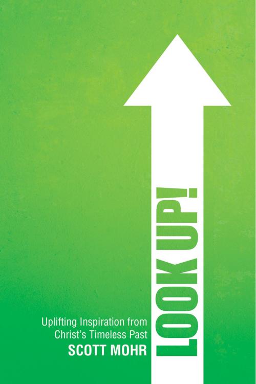 Cover of the book Look Up! by Scott Mohr, Ambassador International
