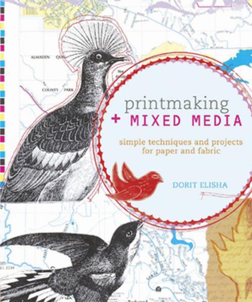 Cover of the book Printmaking + Mixed Media by Dorit Elisha, F+W Media
