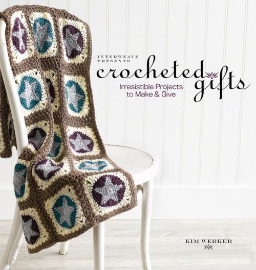 Cover of the book Interweave Presents Crocheted Gifts by Kim Werker, F+W Media