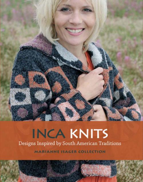 Cover of the book Inca Knits by Marianne Isager, F+W Media