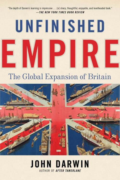 Cover of the book Unfinished Empire by John Darwin, Bloomsbury Publishing