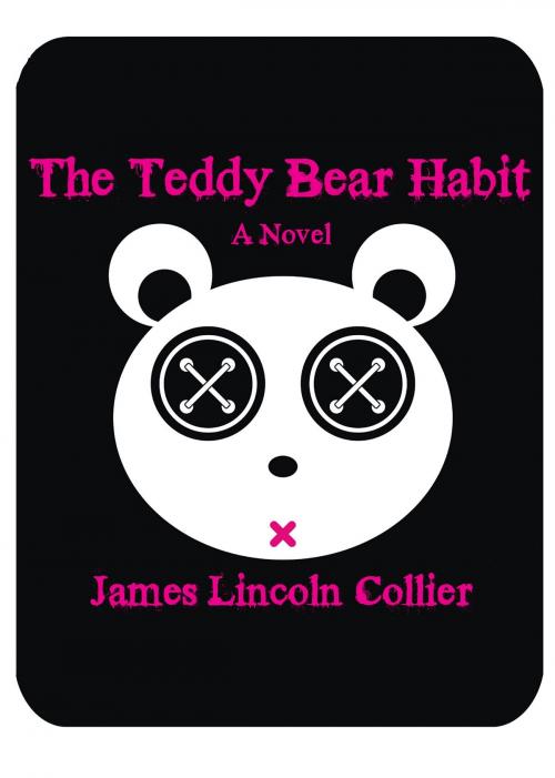 Cover of the book The Teddy Bear Habit by James Lincoln Collier, Blackstone Publishing