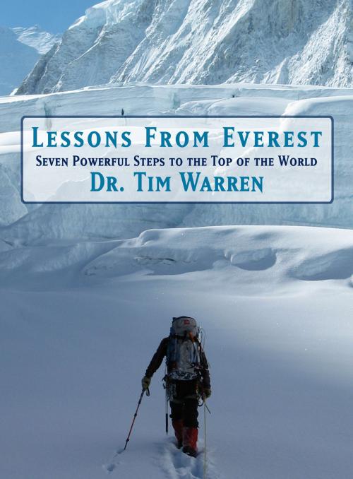 Cover of the book Lessons from Everest by Dr. Tim Warren, Blackstone Publishing
