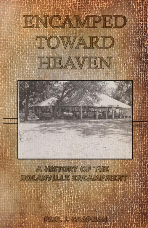 Cover of the book Encamped Toward Heaven by Paul Chapman, Hopkins Publishing