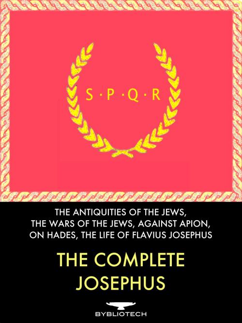 Cover of the book The Complete Josephus Anthology by Josephus, Bybliotech