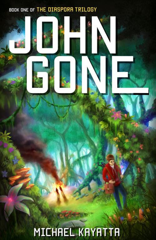 Cover of the book John Gone by Michael Kayatta, Michael Kayatta
