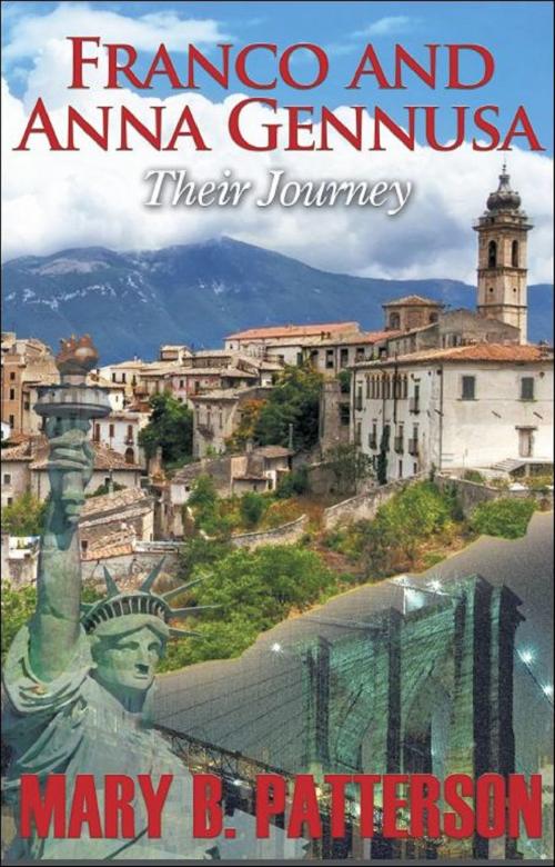 Cover of the book Franco and Anna Gennusa “Their Journey” by Mary B. Patterson, Brighton Publishing LLC