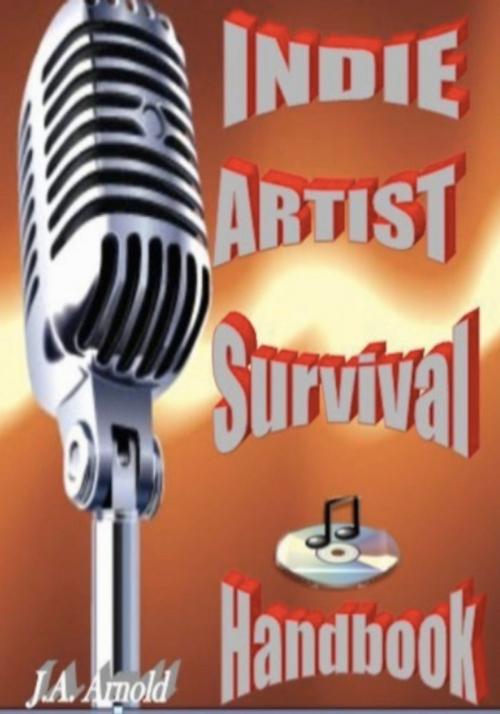 Cover of the book Indie Artist Survival Handbook by J. A. Arnold, ebookit