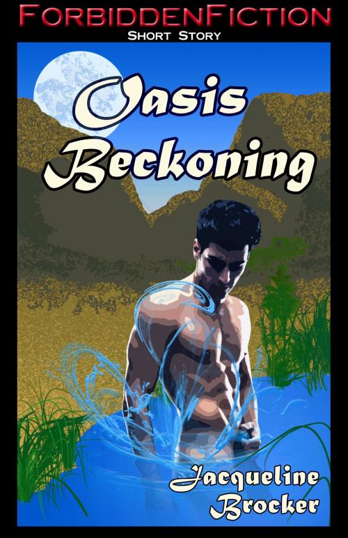 Cover of the book Oasis Beckoning by Jacqueline Brocker, Enspire Publishing