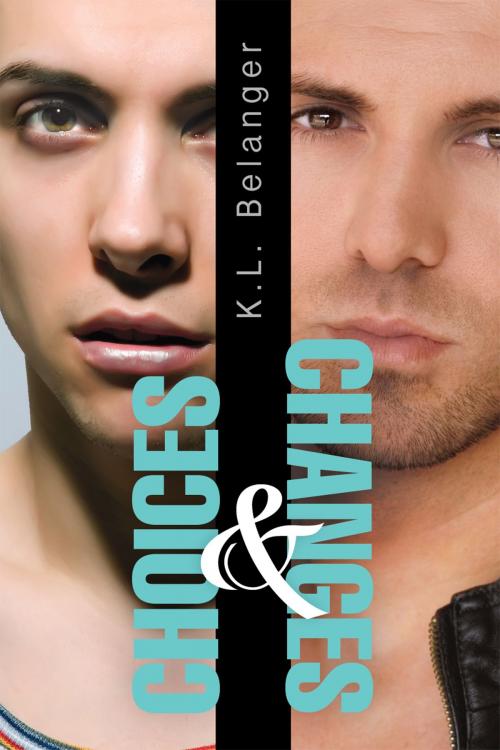 Cover of the book Choices and Changes by K.L. Belanger, Dreamspinner Press