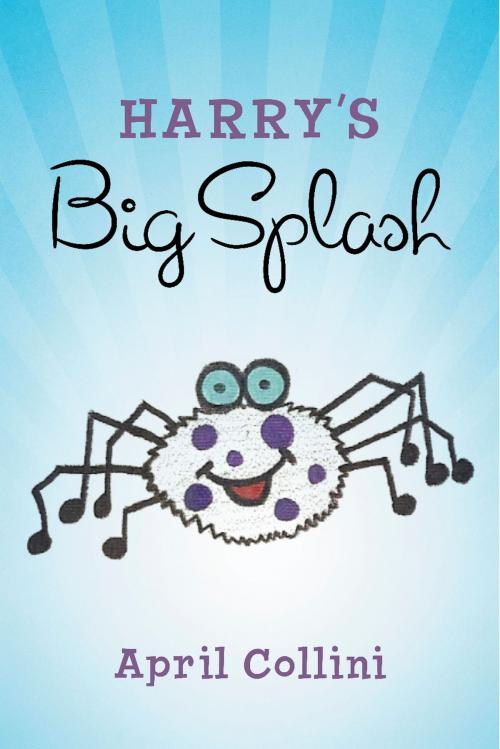Cover of the book Harry's Big Splash by April Collini, BookBaby