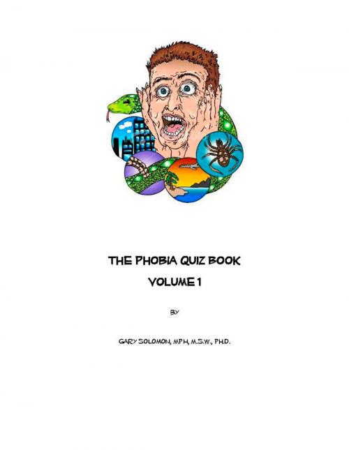 Cover of the book The Phobia Quiz Book by Gary Solomon, BookBaby