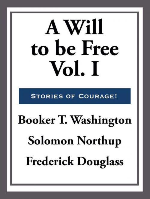 Cover of the book A Will to Be Free by Booker T. Washington, Start Publishing LLC