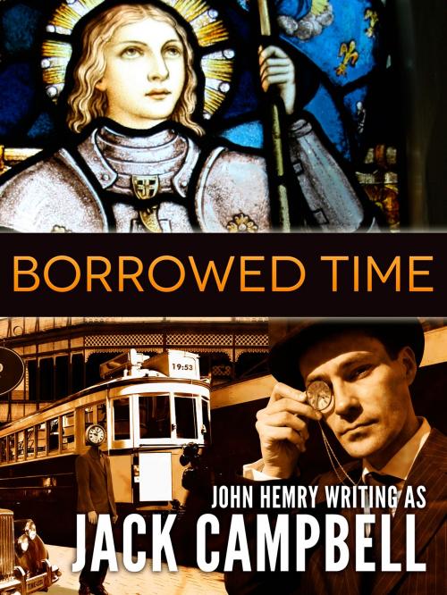 Cover of the book Borrowed Time by Jack Campbell, Jabberwocky Literary Agency, Inc.