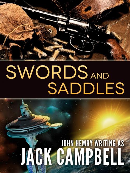 Cover of the book Swords and Saddles by Jack Campbell, Jabberwocky Literary Agency, Inc.