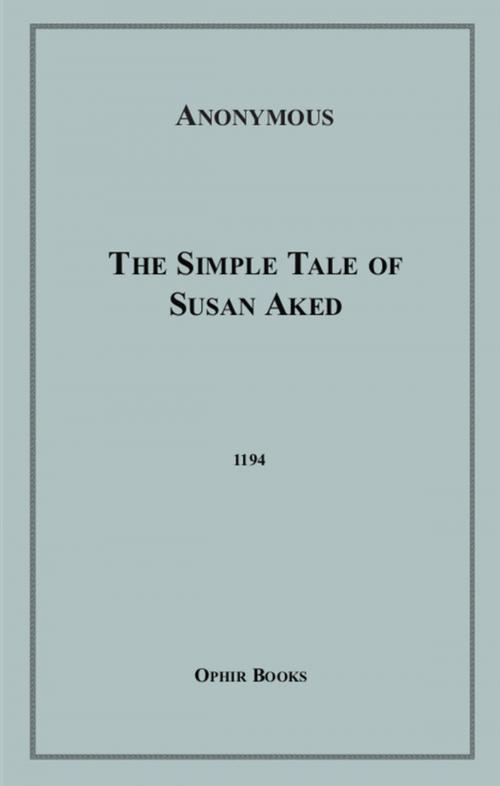 Cover of the book The Simple Tale of Susan Aked by Anon Anonymous, Disruptive Publishing