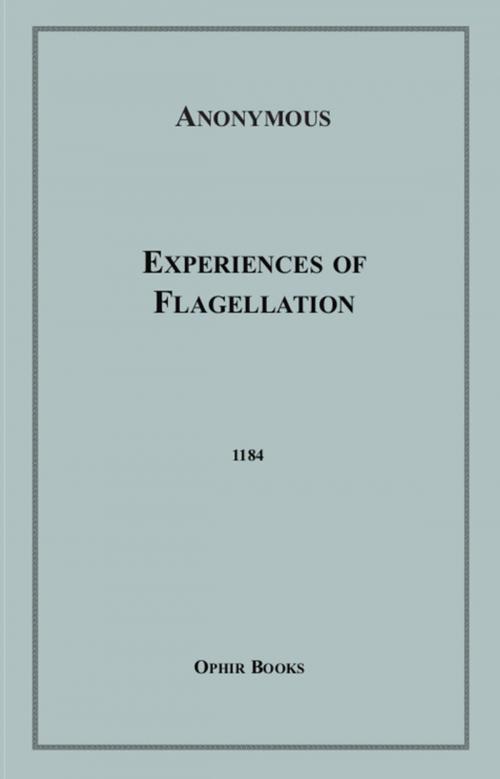 Cover of the book Experiences of Flagellation by Anon Anonymous, Disruptive Publishing