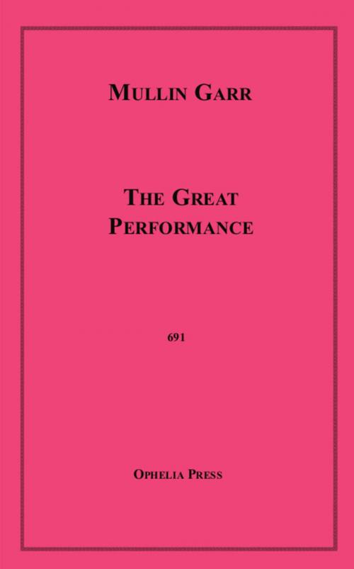 Cover of the book The Great Performance by Mullin Garr, Disruptive Publishing