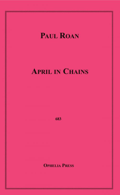 Cover of the book April in Chains by Paul Roan, Disruptive Publishing