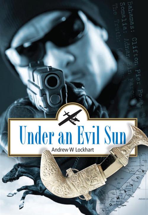 Cover of the book Under An Evil Sun by Andrew W. Lockhart, BookBaby
