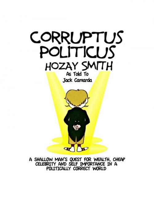 Cover of the book Corruptus Politicus by Jack Camarda, BookBaby