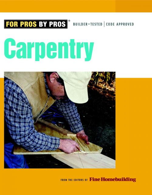 Cover of the book Carpentry by Editors of Fine Homebuilding, Taunton Press