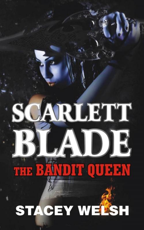 Cover of the book Scarlett Blade: The Bandit Queen by Stacey Welsh, ReadOnTime BV