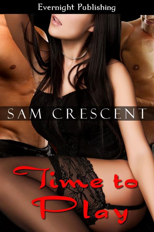 Cover of the book Time to Play by Sam Crescent, Evernight Publishing
