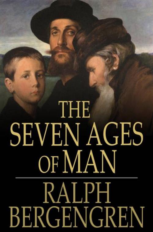 Cover of the book The Seven Ages of Man by Ralph Bergengren, The Floating Press