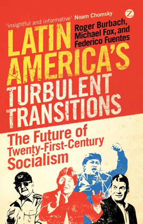 Cover of the book Latin America's Turbulent Transitions by Roger Burbach, Michael Fox, Federico Fuentes, Zed Books