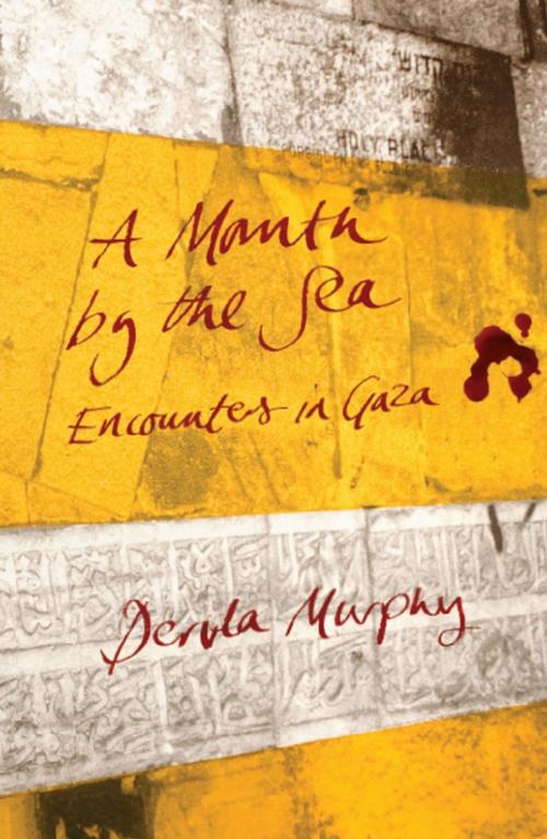 Cover of the book A Month by the Sea by Dervla Murphy, Eland Publishing