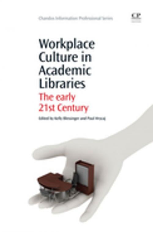 Cover of the book Workplace Culture in Academic Libraries by , Elsevier Science