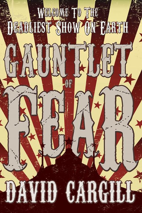 Cover of the book Gauntlet of Fear by David Cargill, Troubador Publishing Ltd