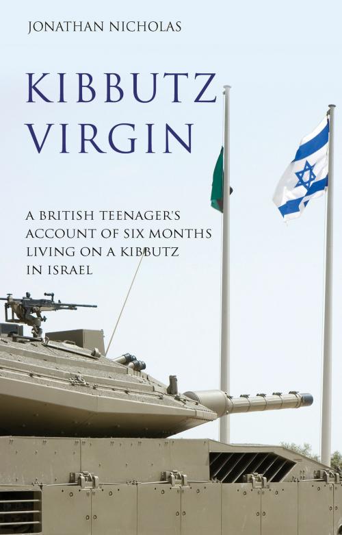 Cover of the book Kibbutz Virgin by Jonathan Nicholas, Troubador Publishing Ltd