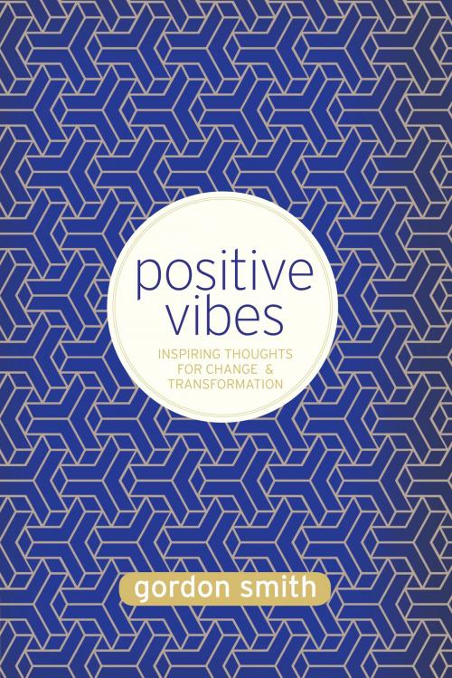Cover of the book Positive Vibes by Gordon Smith, Hay House