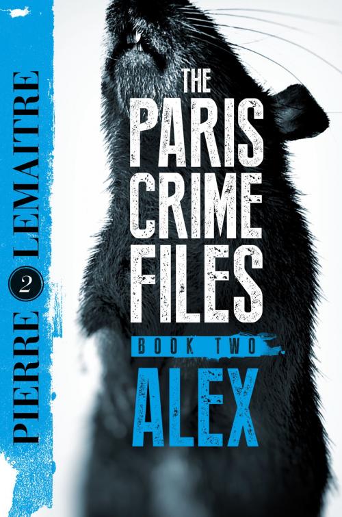 Cover of the book Alex by Pierre Lemaitre, Quercus Publishing