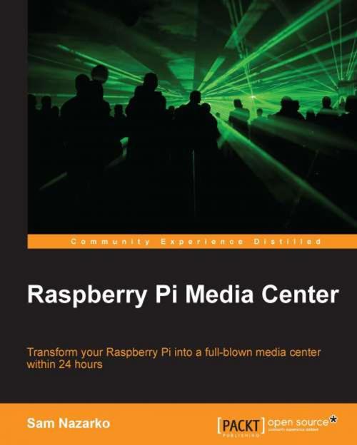 Cover of the book Raspberry Pi Media Center by Sam Nazarko, Packt Publishing