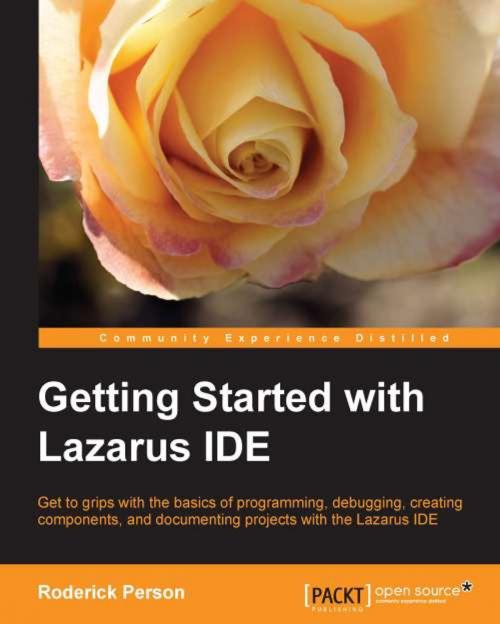 Cover of the book Getting Started with the Lazarus IDE by Roderick Person, Packt Publishing