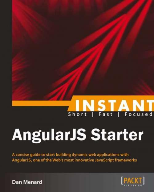 Cover of the book Instant AngularJS Starter by Dan Menard, Packt Publishing