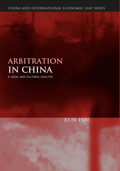 Cover of the book Arbitration in China by Kun Fan, Bloomsbury Publishing