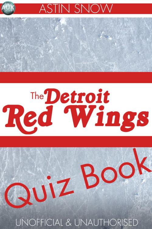 Cover of the book The Detroit Redwings Quiz Book by Astin Snow, Andrews UK